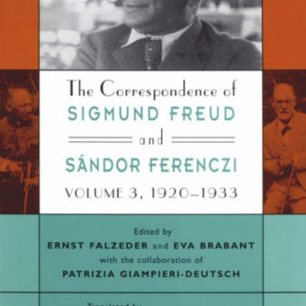 The Correspondence of Sigmund Freud and Sándor Ferenczi: Volume 3: 1920–1933