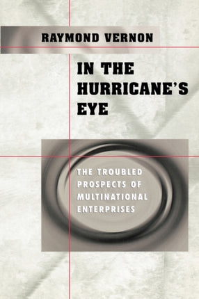 In the Hurricane’s Eye: The Troubled Prospects of Multinational Enterprises