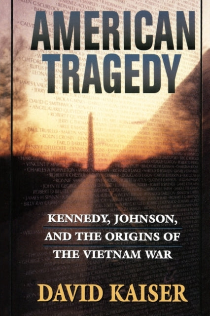 American Tragedy  Kennedy Johnson  the Origins of