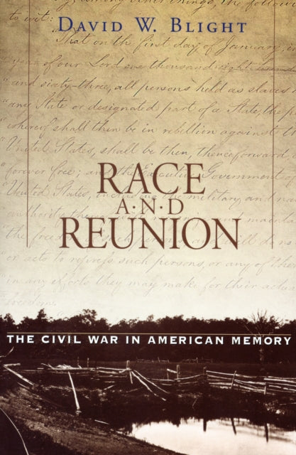 Race and Reunion: The Civil War in American Memory