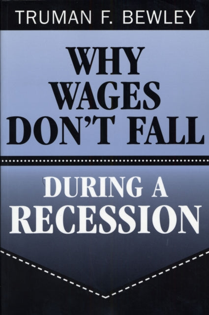 Why Wages Dont Fall during a Recession