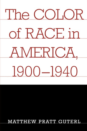 The Color of Race in America 19001940