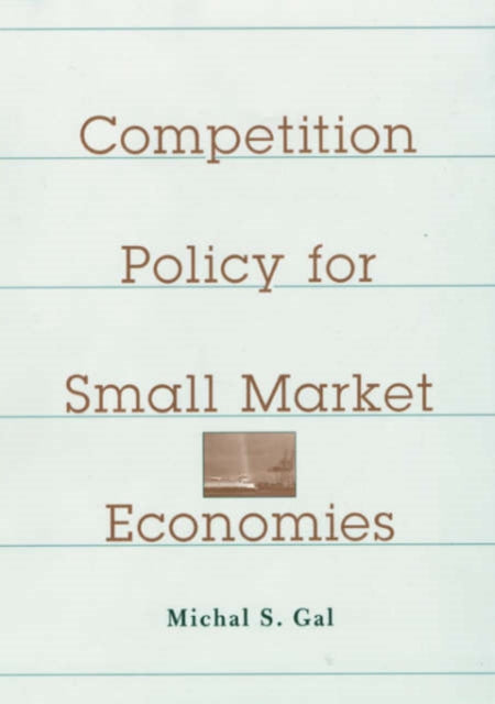 Competition Policy for Small Market Economies