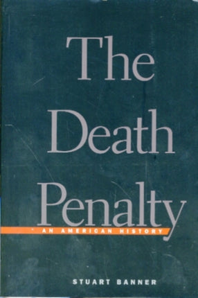 The Death Penalty: An American History