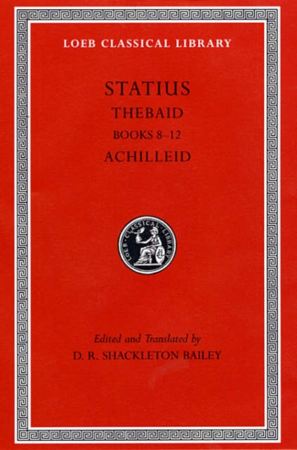 Thebaid, Volume II: Books 8-12. Achilleid