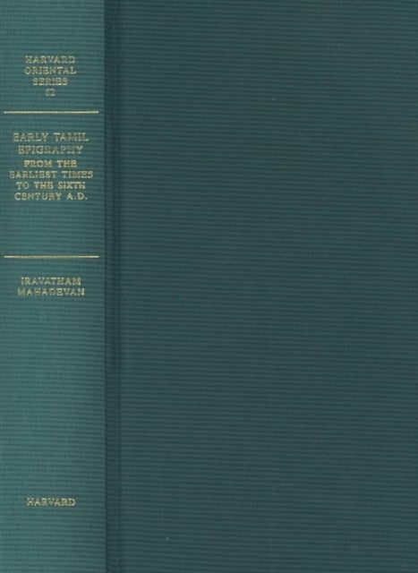 Early Tamil Epigraphy from the Earliest Times to the Sixth Century A.D.