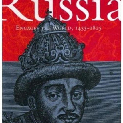 Russia Engages the World, 1453-1825