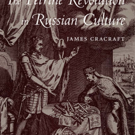The Petrine Revolution in Russian Culture