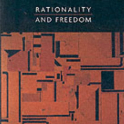 Rationality and Freedom