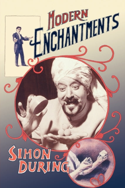 Modern Enchantments  The Cultural Power of