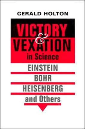 Victory and Vexation in Science