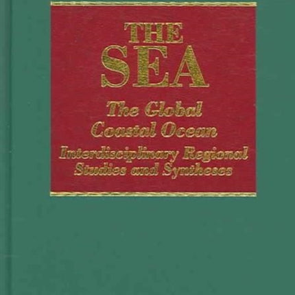 The Sea, Volume 14A: The Global Coastal Ocean: Interdisciplinary Regional Studies and Syntheses