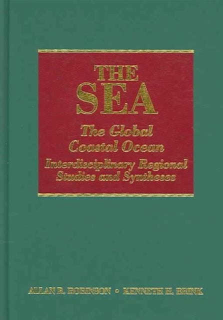 The Sea, Volume 14A: The Global Coastal Ocean: Interdisciplinary Regional Studies and Syntheses