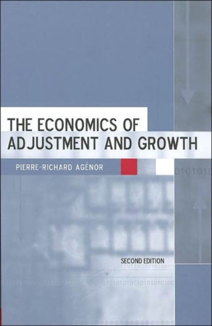 The Economics of Adjustment and Growth: Second Edition