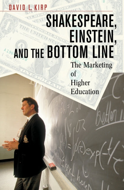 Shakespeare, Einstein, and the Bottom Line: The Marketing of Higher Education