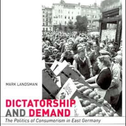 Dictatorship and Demand  The Politics of