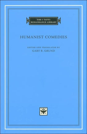 Humanist Comedies