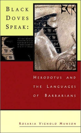 Black Doves Speak: Herodotus and the Languages of Barbarians