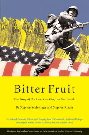 Bitter Fruit: The Story of the American Coup in Guatemala, Revised and Expanded