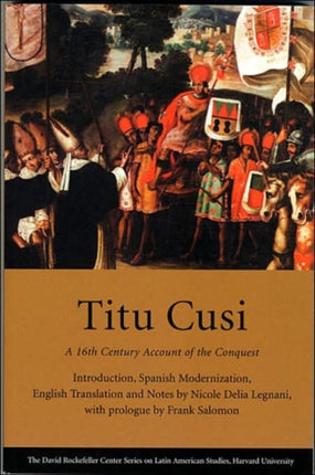 Titu Cusi: A 16th Century Account of the Conquest