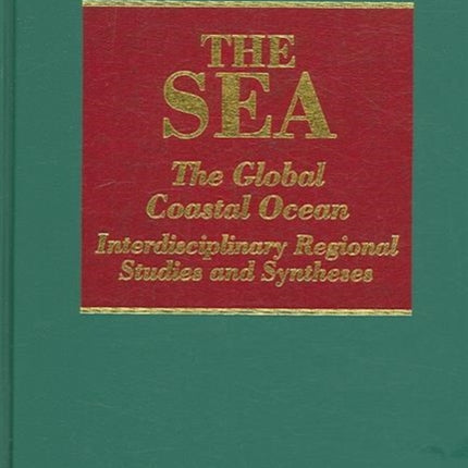 The Sea, Volume 14B: The Global Coastal Ocean: Interdisciplinary Regional Studies and Syntheses