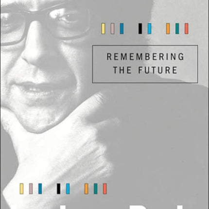 Remembering the Future