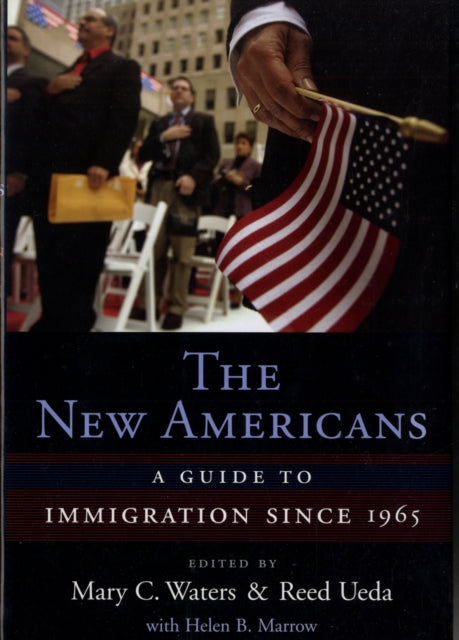 The New Americans: A Guide to Immigration since 1965