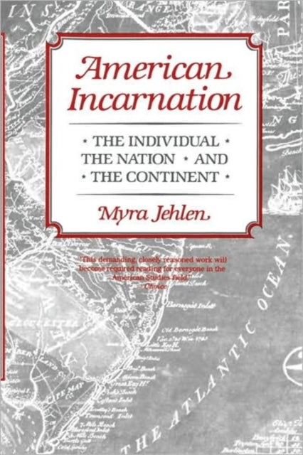 American Incarnation: The Individual, the Nation, and the Continent