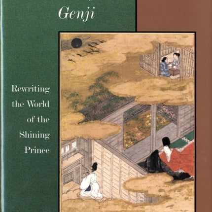 Love after The Tale of Genji: Rewriting the World of the Shining Prince