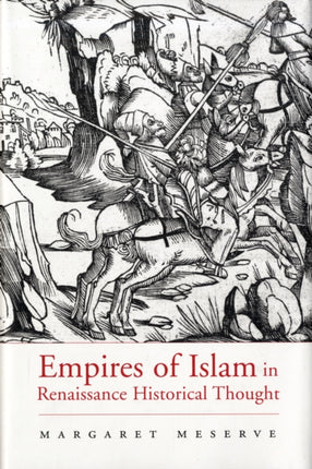 Empires of Islam in Renaissance Historical Thought