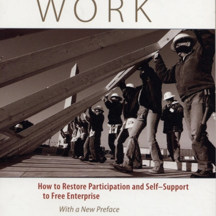 Rewarding Work  How to Restore Participation and