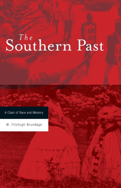 The Southern Past: A Clash of Race and Memory