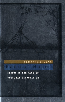 Radical Hope: Ethics in the Face of Cultural Devastation