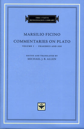 Commentaries on Plato: Volume 1: Phaedrus and Ion