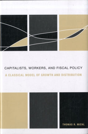 Capitalists Workers and Fiscal Policy