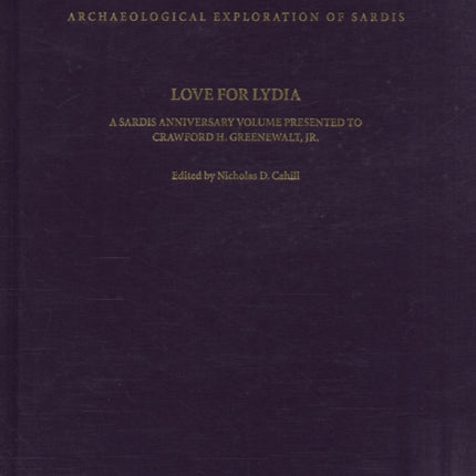 Love for Lydia: A Sardis Anniversary Volume Presented to Crawford H. Greenewalt, Jr.