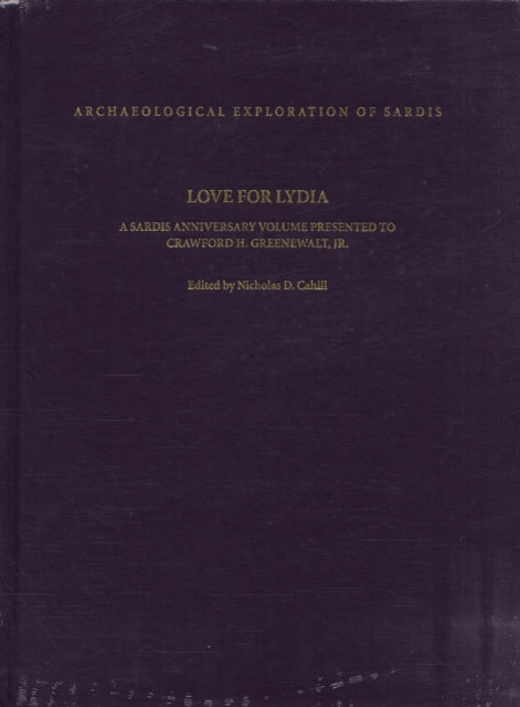 Love for Lydia: A Sardis Anniversary Volume Presented to Crawford H. Greenewalt, Jr.