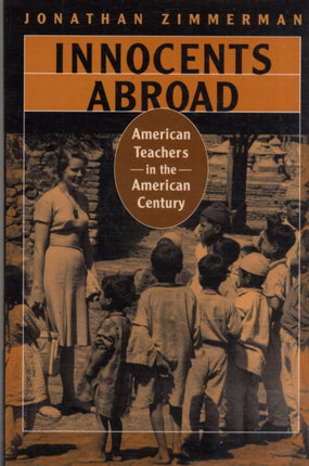 Innocents Abroad  American Teachers in the