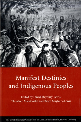 Manifest Destinies and Indigenous Peoples