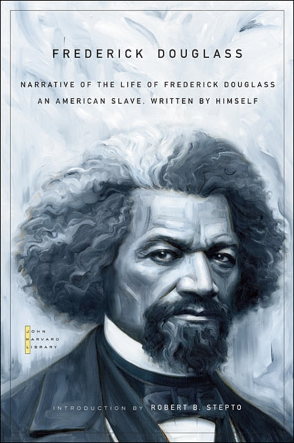 Narrative of the Life of Frederick Douglass: An American Slave, Written by Himself