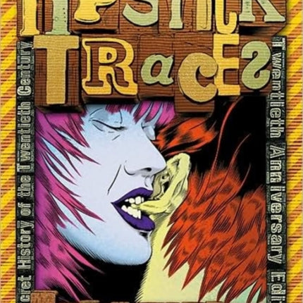 Lipstick Traces A Secret History of the Twentieth Century