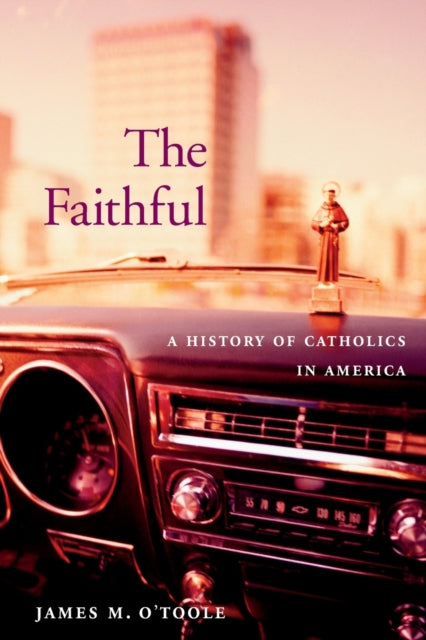 The Faithful: A History of Catholics in America