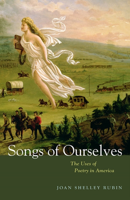 Songs of Ourselves: The Uses of Poetry in America