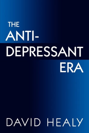 The Antidepressant Era