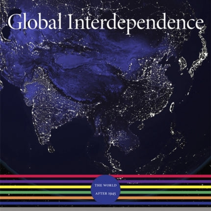 Global Interdependence: The World after 1945