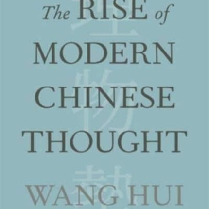 The Rise of Modern Chinese Thought