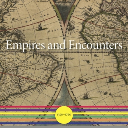 Empires and Encounters: 1350–1750