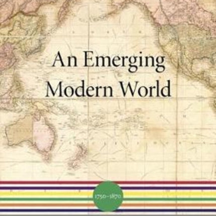 An Emerging Modern World: 1750 1870