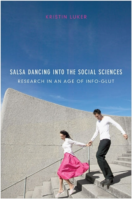 Salsa Dancing into the Social Sciences: Research in an Age of Info-glut