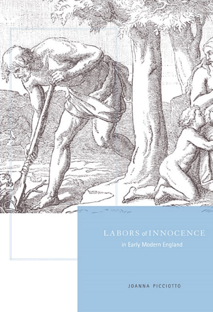 Labors of Innocence in Early Modern England